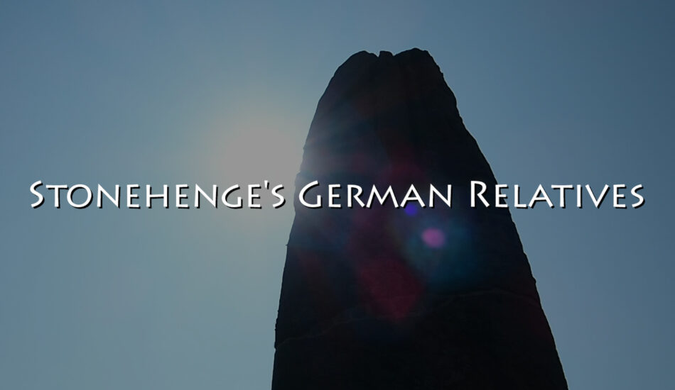 Stonehenge’s German Relatives